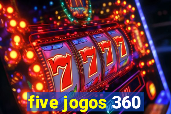 five jogos 360